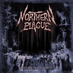 Northern Plague : Blizzard of the North
